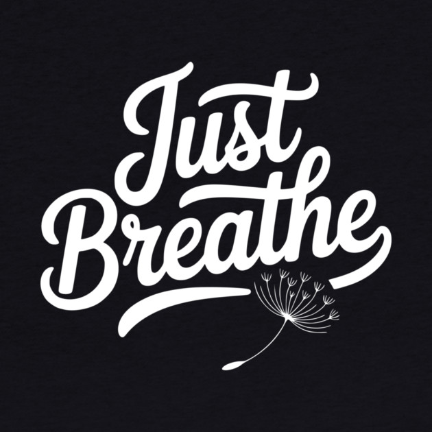 Just Breathe by Frank Ring