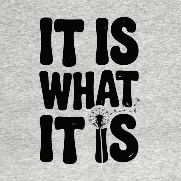 It Is What It Is by Frank Ring