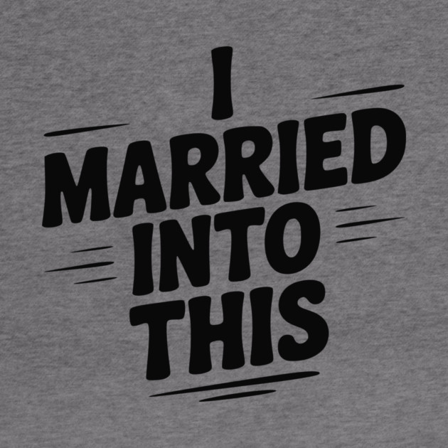 I Married Into This by Frank Ring