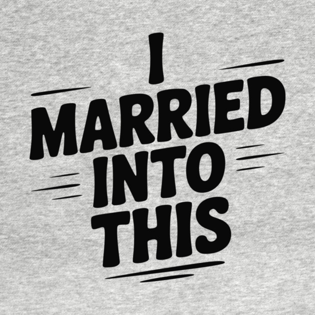 I Married Into This by Frank Ring