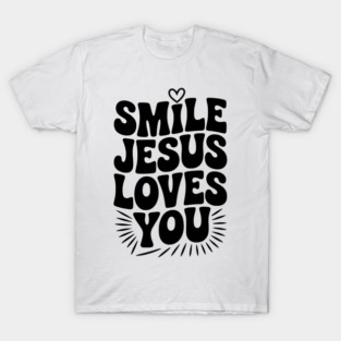 Smile Jesus Love You T-Shirt