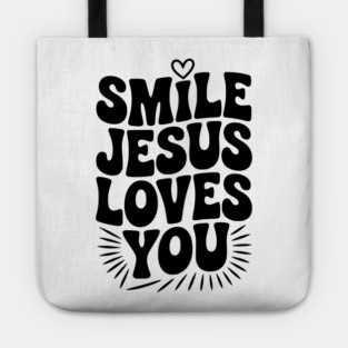 Smile Jesus Love You Tote
