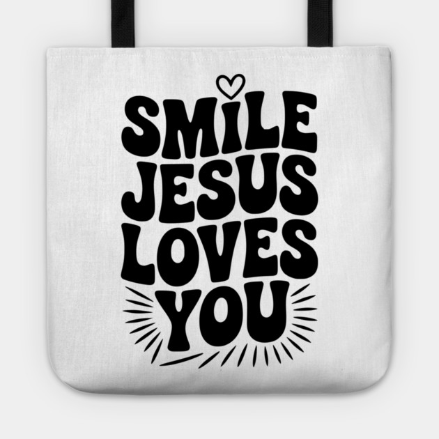 Smile Jesus Love You Tote by Frank Ring