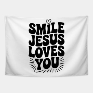 Smile Jesus Love You Tapestry