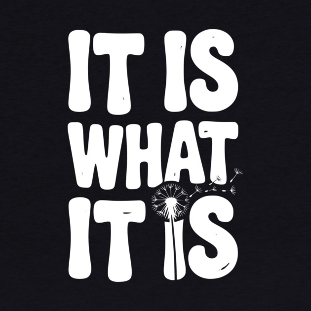 It Is What It Is by Frank Ring