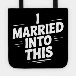 I Married Into This Tote