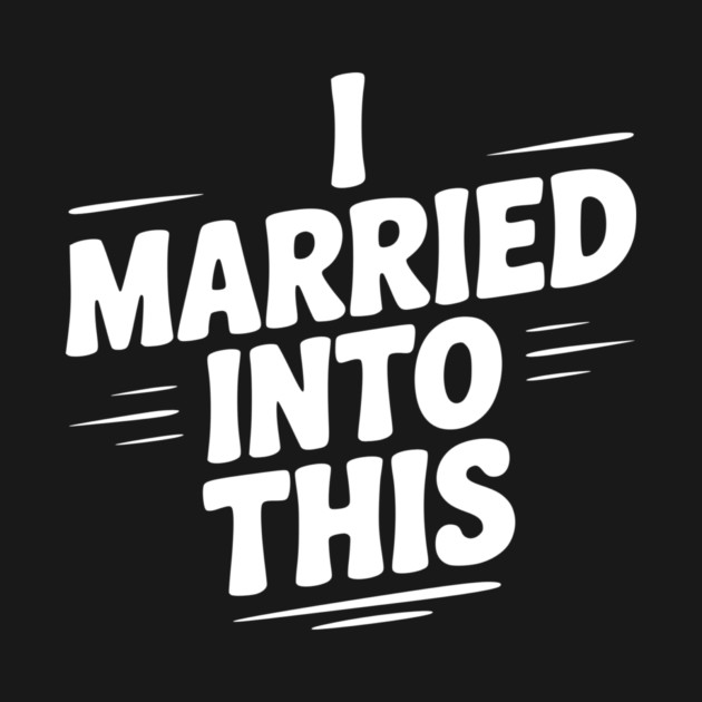 I Married Into This by Frank Ring