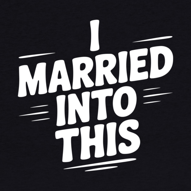 I Married Into This by Frank Ring