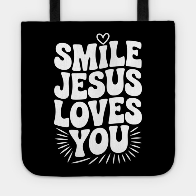 Smile Jesus Love You Tote by Frank Ring