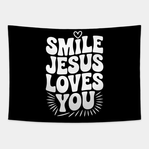 Smile Jesus Love You Tapestry by Frank Ring