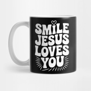 Smile Jesus Love You Mug