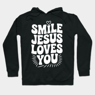Smile Jesus Love You Hoodie
