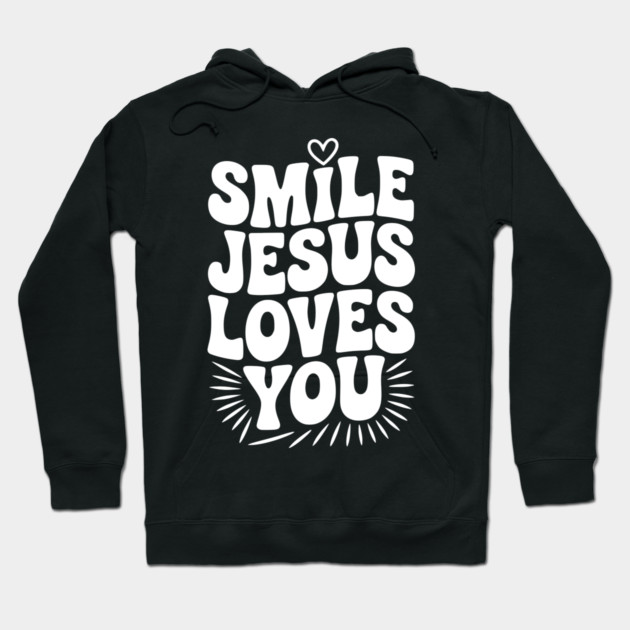 Smile Jesus Love You Hoodie by Frank Ring