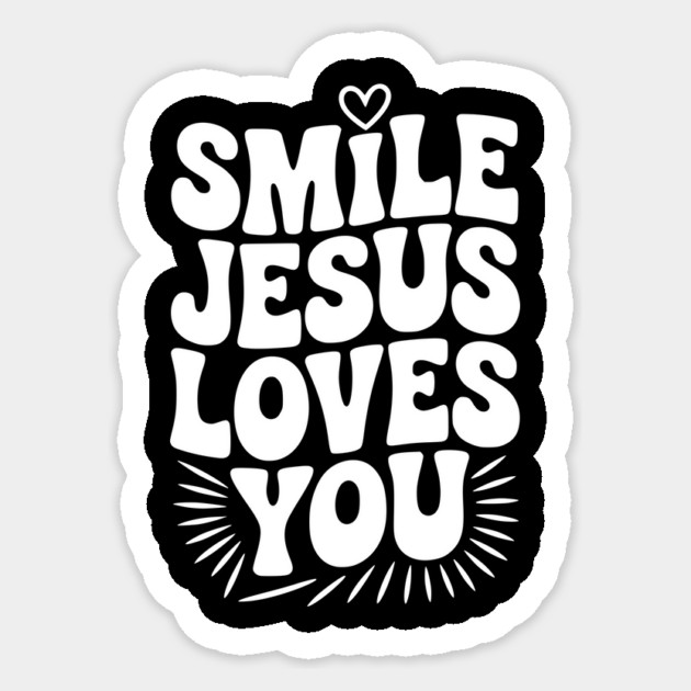 Smile Jesus Love You Sticker by Frank Ring