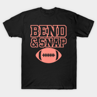 Touchdown Football Season Bend And Snap Football T-Shirt