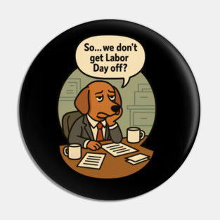 Labor Day Work Pin