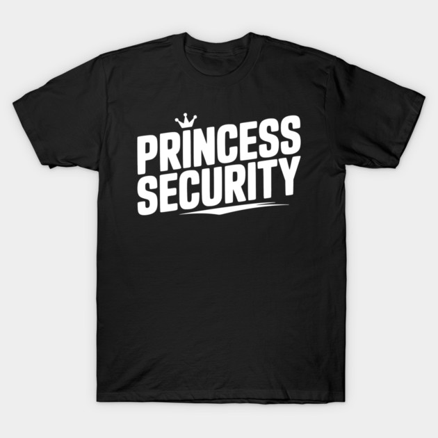 Princess Security T-Shirt by Frank Ring