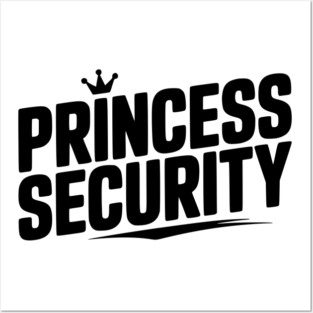 Princess Security Posters and Art