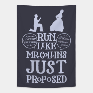 Run Like Mr. Collins Just Proposed Tapestry