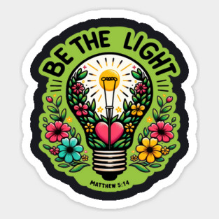 Be The Light Matthew 5:14 Sticker