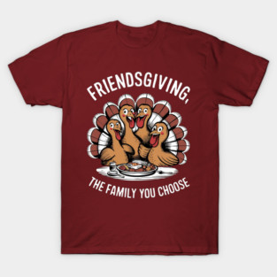 Friendsgiving family T-Shirt