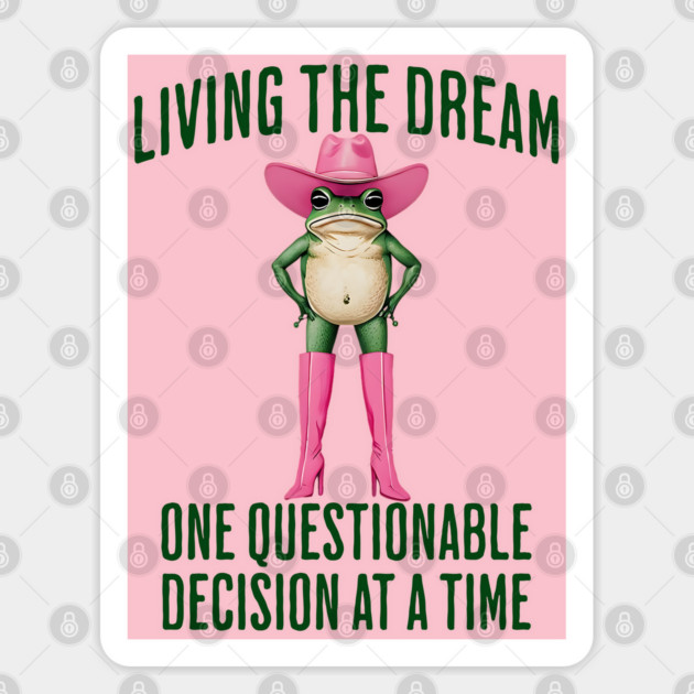Frog in Pink Cowboy Hat and Boots is Living the Dream Sticker by Luxinda