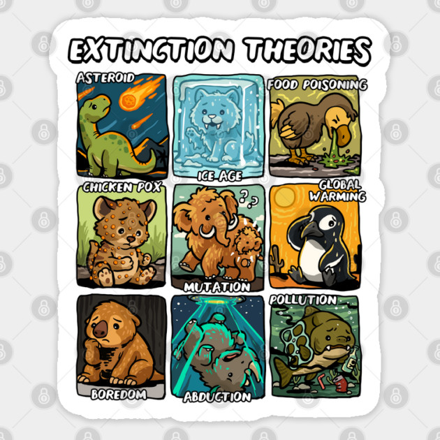 Extinction Theories Sticker by GoshWow®