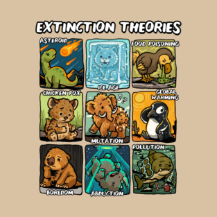 Extinction Theories T-Shirt