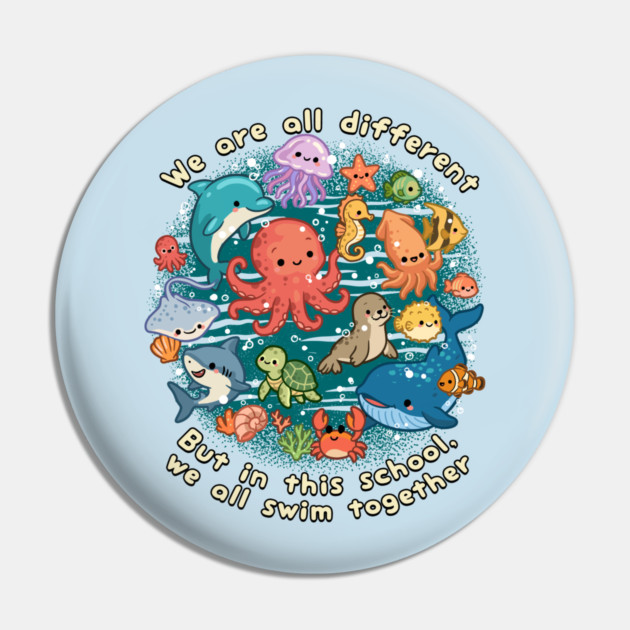 We All Swim Together Pin by GoshWow®