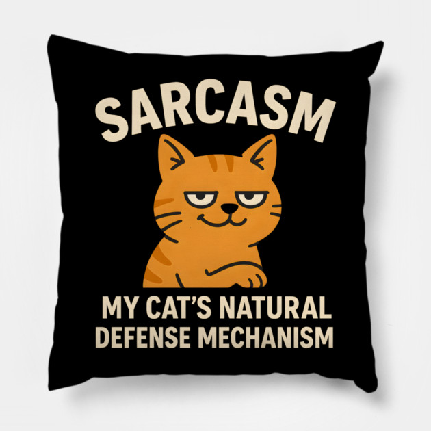 Sarcasm – My Cat’s Natural Defense Mechanism Funny Cat Graphic Pillow by MakerMind8.2