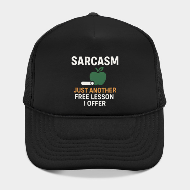 Sarcasm – Just Another Free Lesson I Offer Quote Graphic by MakerMind8.2