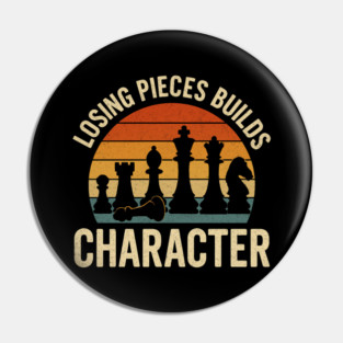 Losing pieces builds character funny chess player joke Pin