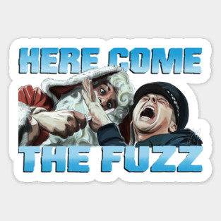 Hot Fuzz: Here Come The Fuzz Sticker