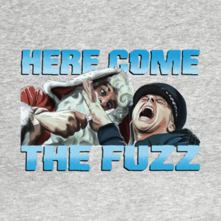 Hot Fuzz: Here Come The Fuzz T-Shirt