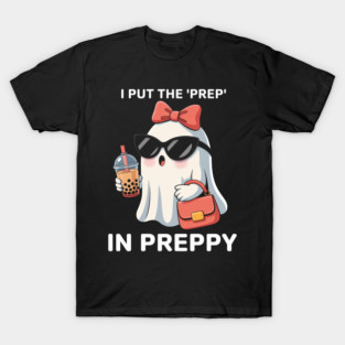 I Put The Prep In Preppy Ghost Halloween T-Shirt