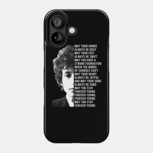 Bob Dylan Forever Young Lyrics Phone Case