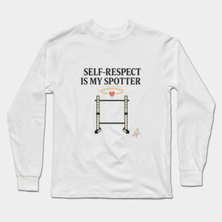 Self Respect Is My Spotter Gym Quote Art Long Sleeve T-Shirt