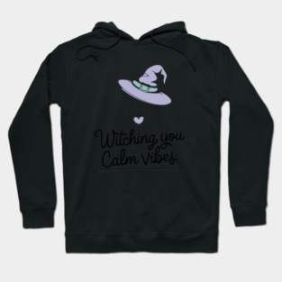 Witching You Calm Vibes Hoodie