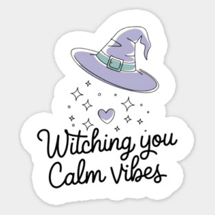 Witching You Calm Vibes Sticker