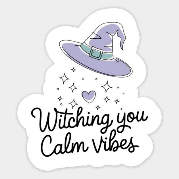 Witching You Calm Vibes Sticker by Fauzi's Store