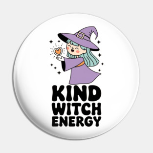 Kind Witch Energy Pin