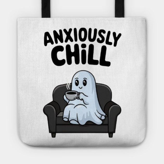 Anxiously Chill Tote by Fauzi's Store