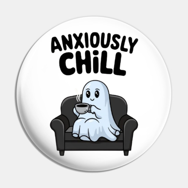 Anxiously Chill Pin by Fauzi's Store
