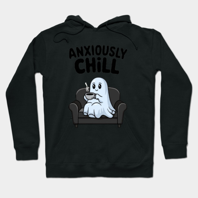 Anxiously Chill Hoodie by Fauzi's Store