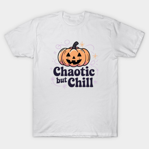 Chaotic But Chill T-Shirt by Fauzi's Store