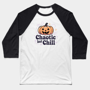 Chaotic But Chill Baseball T-Shirt
