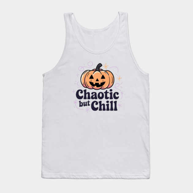 Chaotic But Chill Tank Top by Fauzi's Store