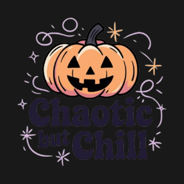 Chaotic But Chill by Fauzi's Store