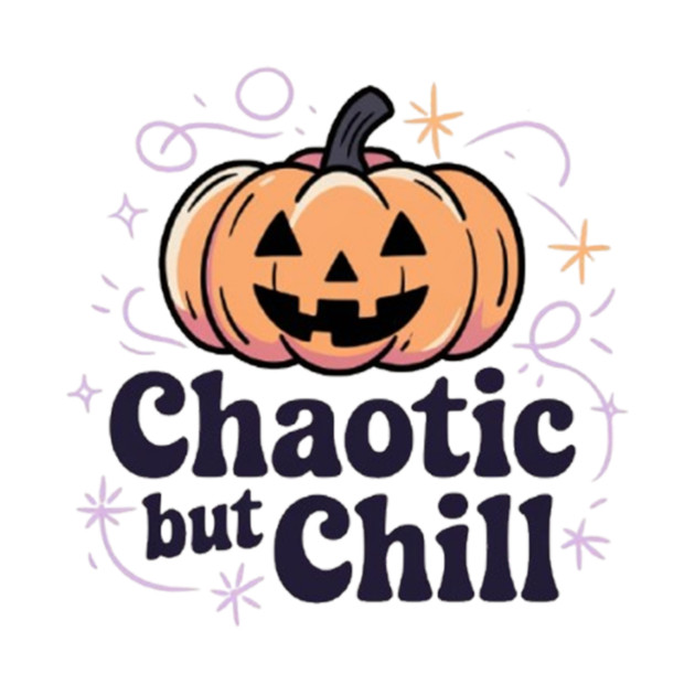 Chaotic But Chill by Fauzi's Store