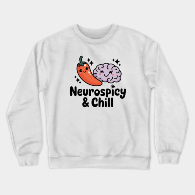 Neurospicy & Chill Crewneck Sweatshirt by Fauzi's Store